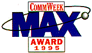 CommWeek MAX AWARD 1995